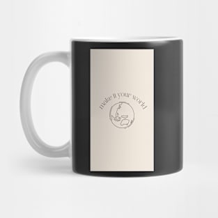 make it your world Mug